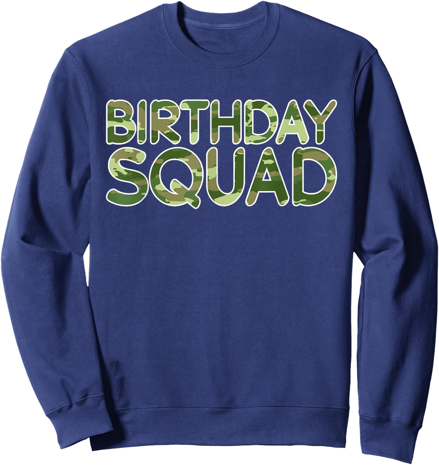 Birthday Squad Camouflage Theme Military Soldiers Party Sweatshirt - Sweatshirt | Navy