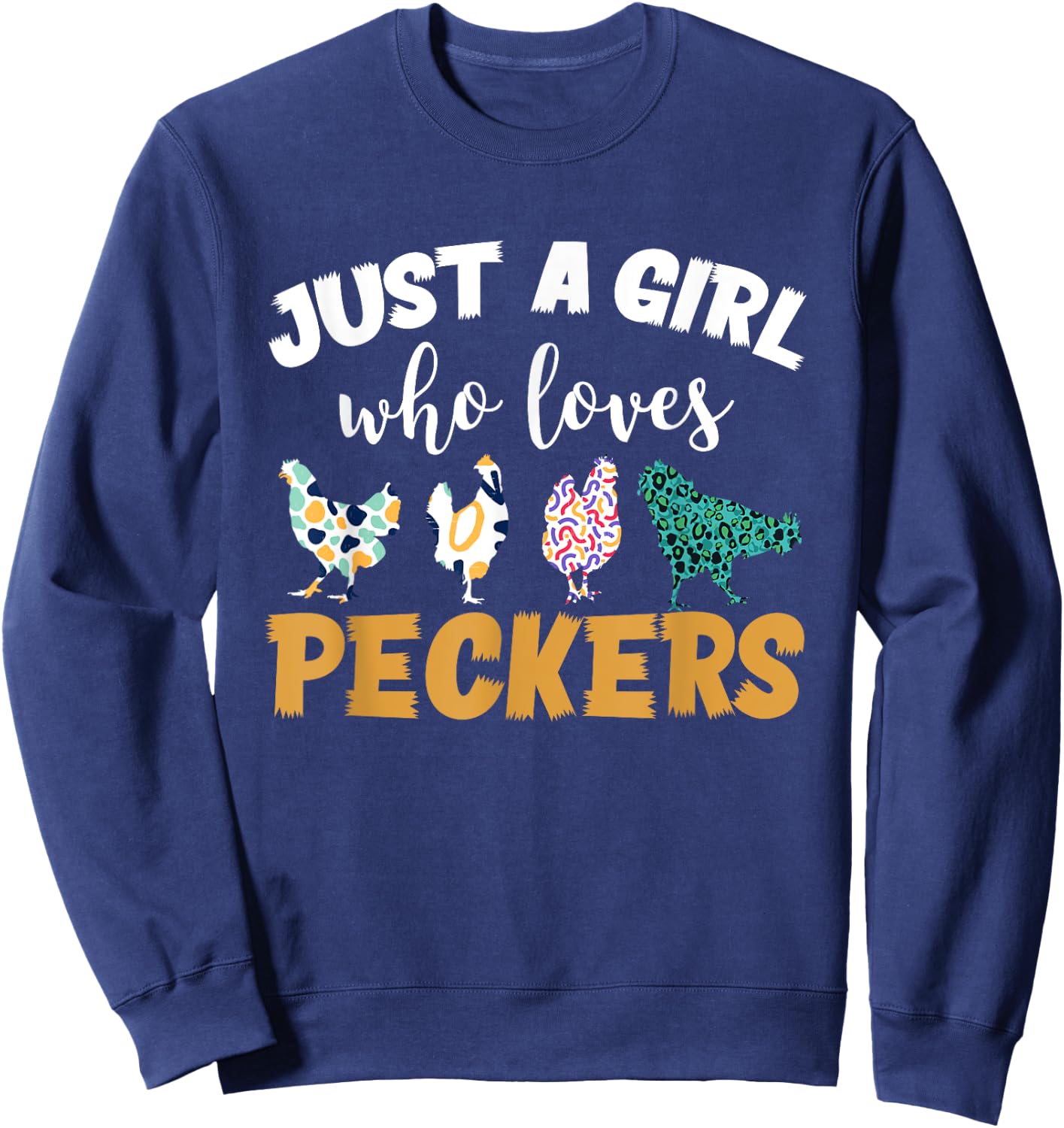 Just a girl who loves peckers Sweatshirt - Sweatshirt | Navy