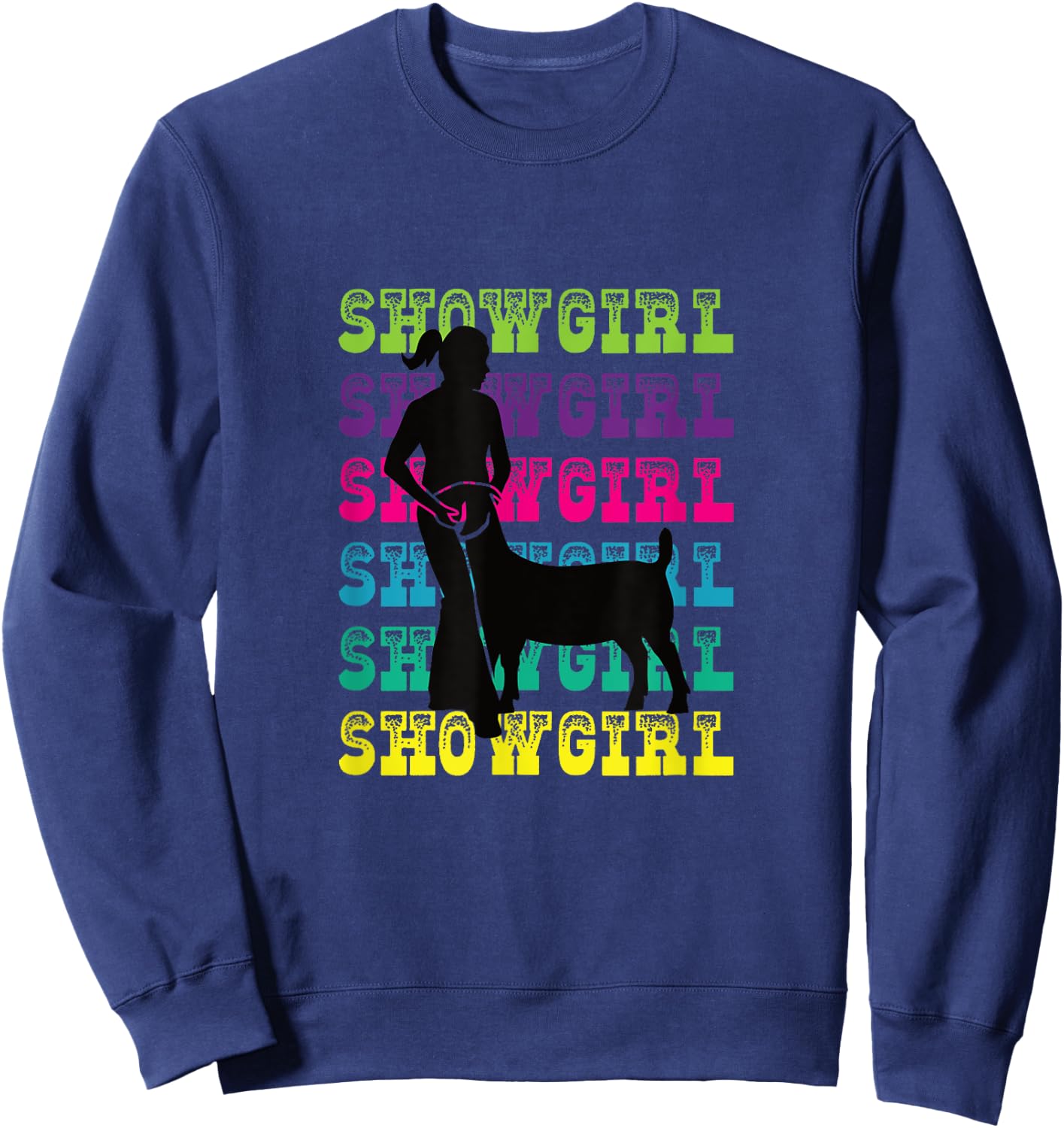 Show Girl - Fun Livestock Goat Showing Sweatshirt - Sweatshirt | Navy