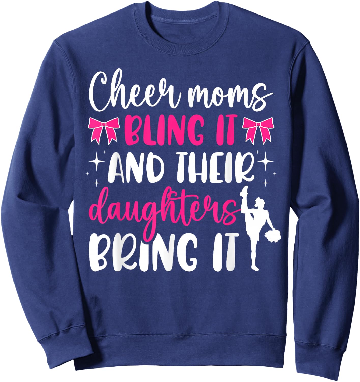 Cheer Moms Bling It Cheerleading Mom Of A Cheerleader Mother Sweatshirt - Sweatshirt | Navy