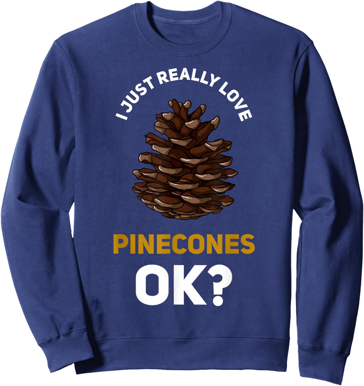 Pinecone Pine Cones Tree Sweatshirt - Sweatshirt | Navy