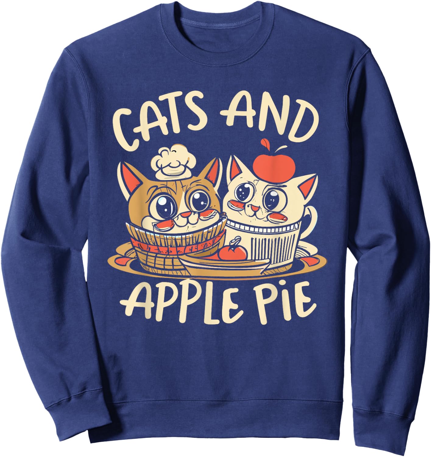 Cats and Apple Pie Funny Sweet Cat Lover Chef Baking Cooking Women Kids Sweatshirt - Sweatshirt | Navy