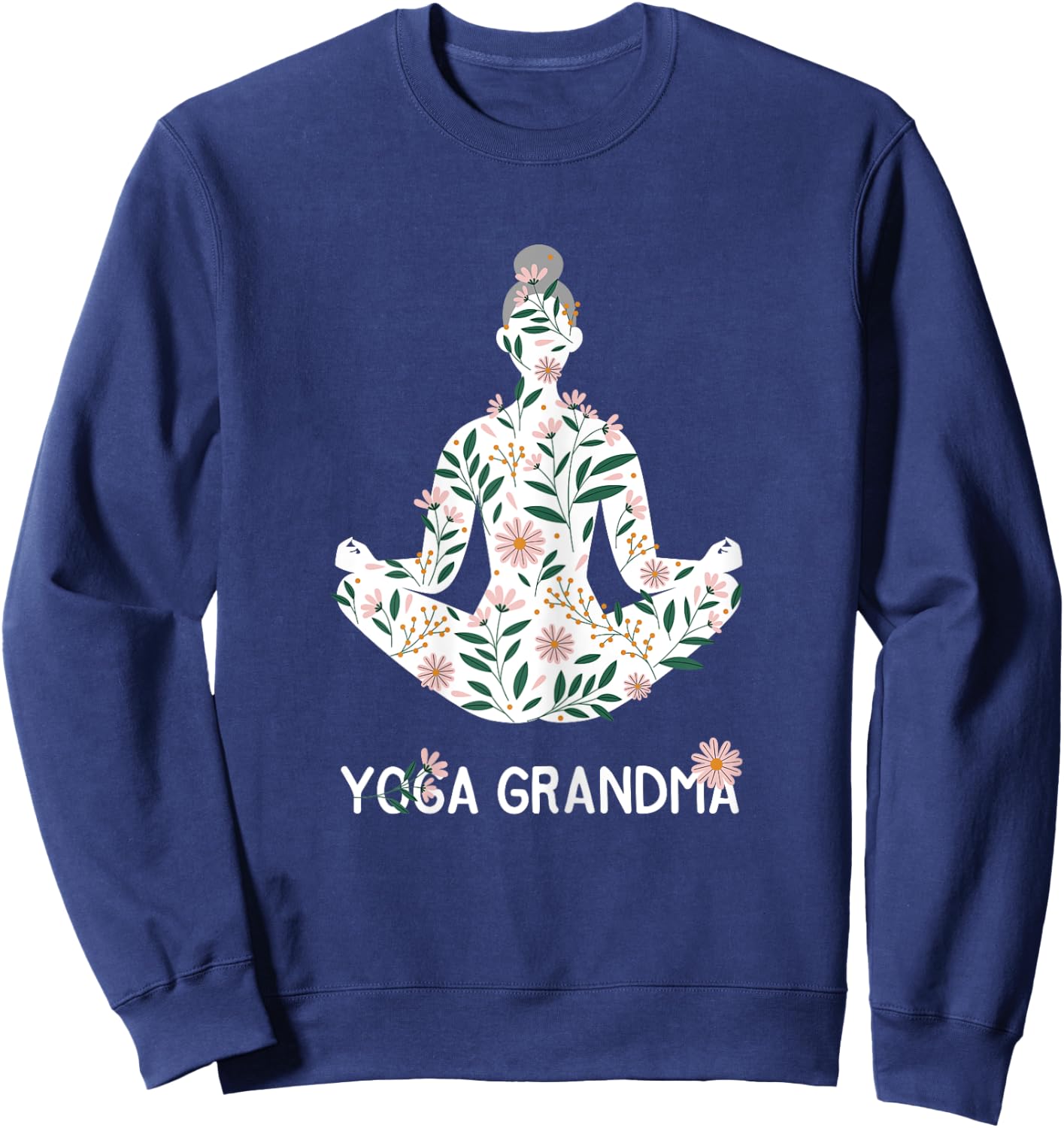 Yoga Grandma Meditation Pilates Lover Grandmother Gift Sweatshirt - Sweatshirt | Navy