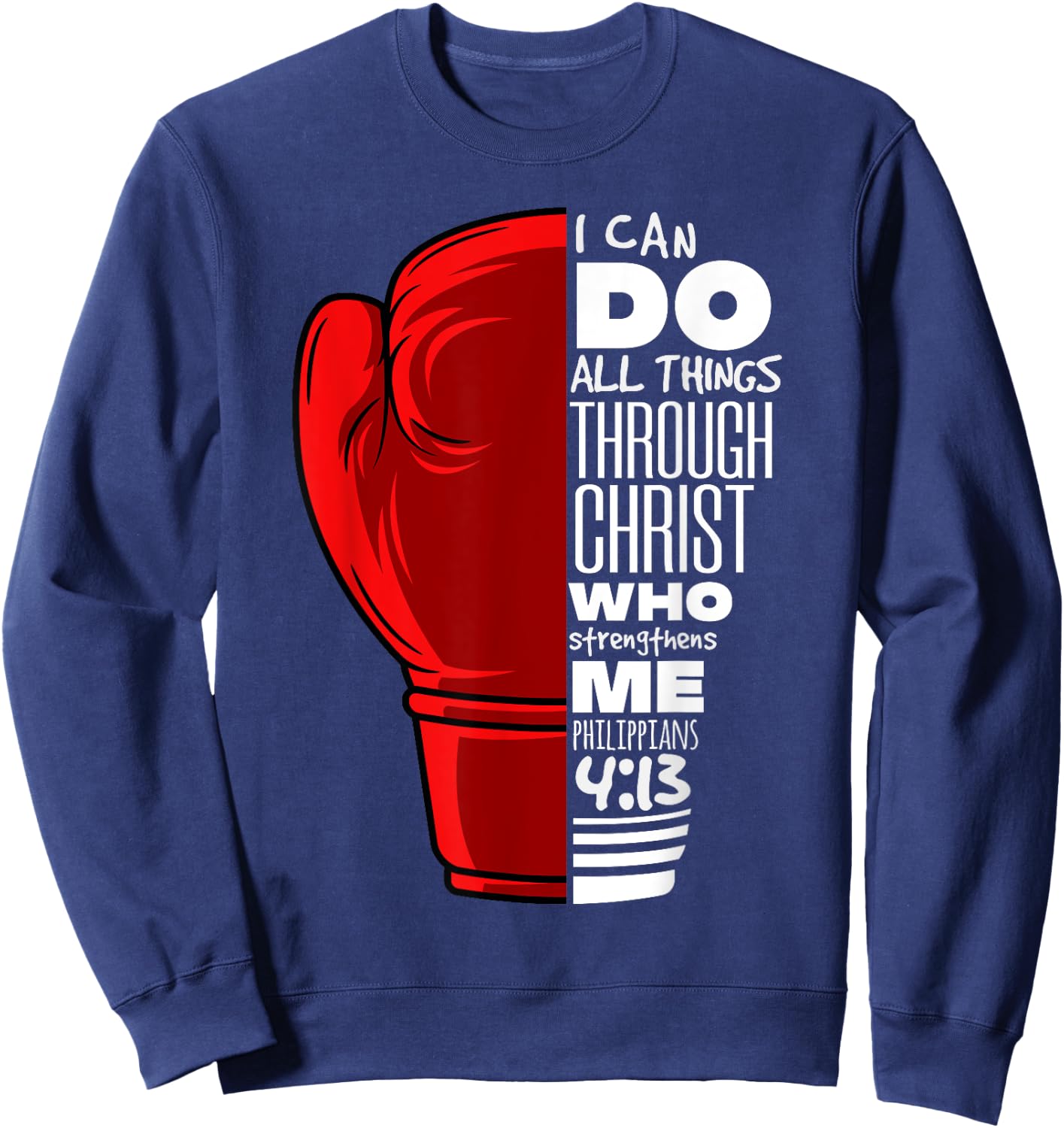Philippians 4:13 Religious Boxing Funny Christian Boxer Gift Sweatshirt - Sweatshirt | Navy