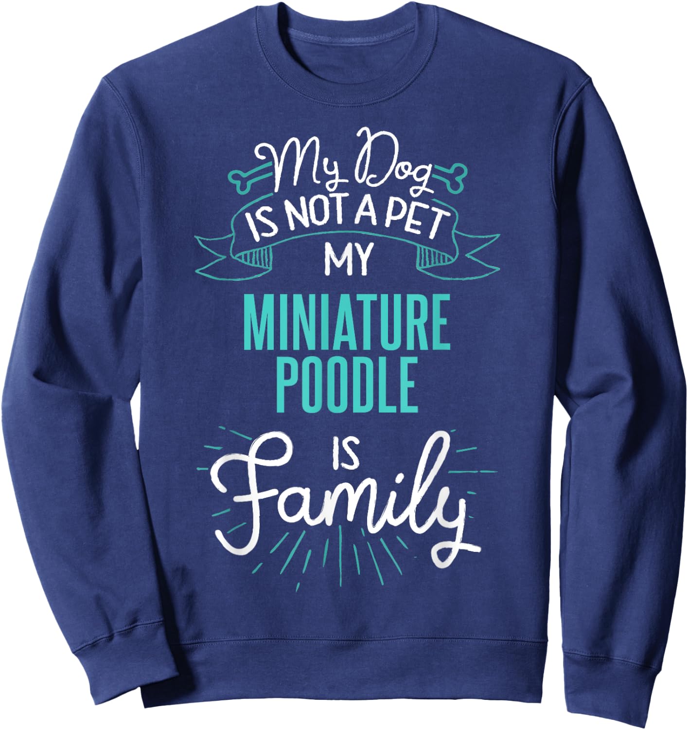Cute Miniature Poodle Design Family Dog Giftn Sweatshirt - Sweatshirt | Navy