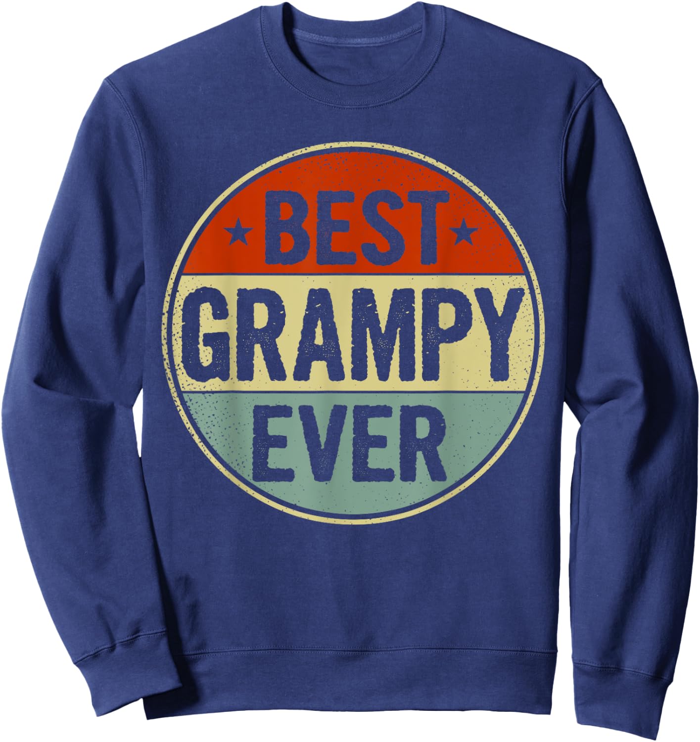 Best Grampy Ever Retro Style Cool Birthday Gift Grampy Sweatshirt - Sweatshirt | Navy