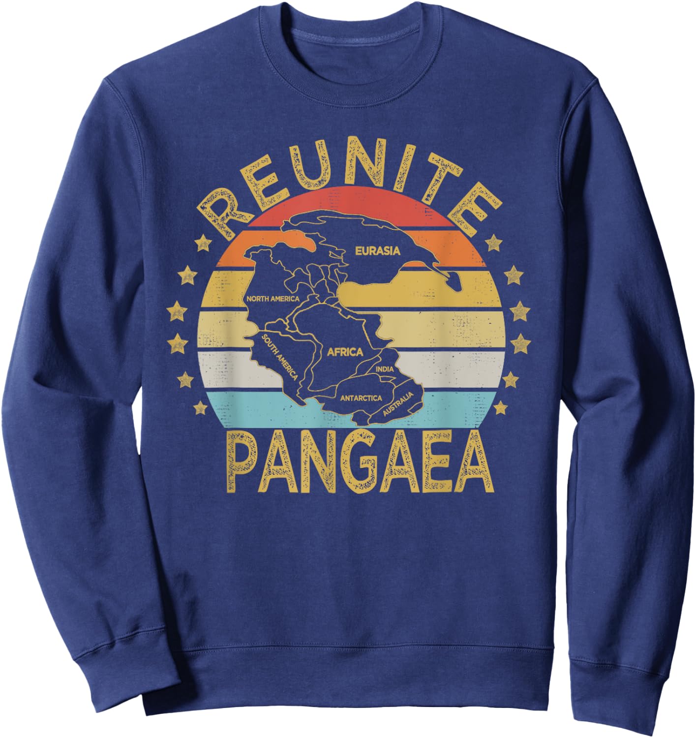 Funny Reunite Pangaea | Retro Vintage Geologists Sweatshirt - Sweatshirt | Navy