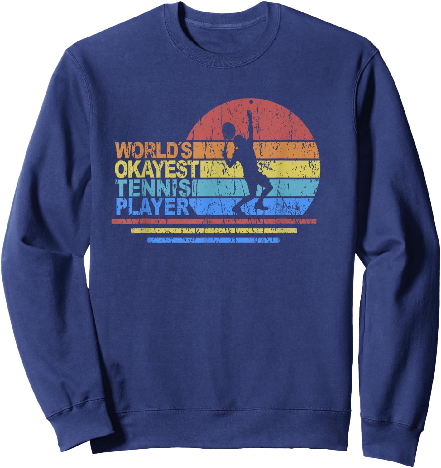 World Okayest Tennis Player Retro Vintage Racket Sweatshirt - Sweatshirt | Navy