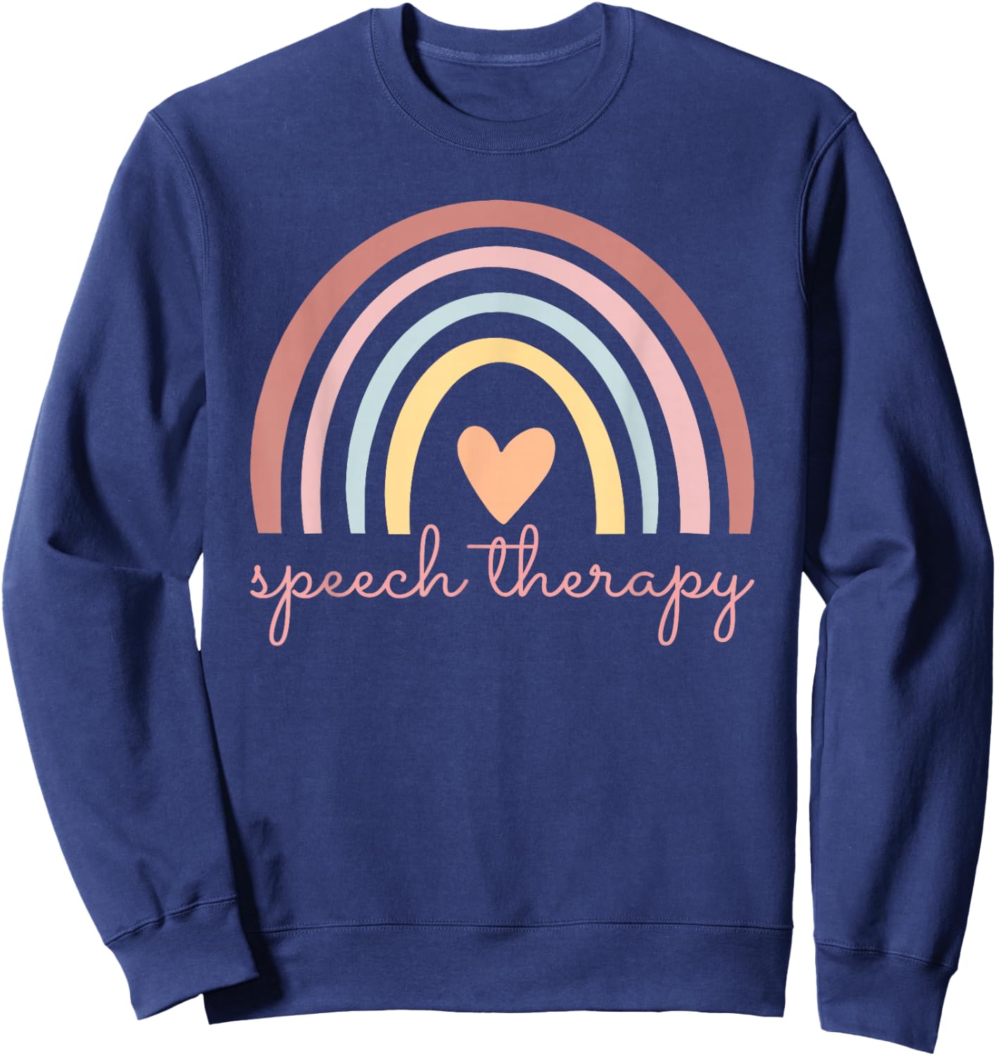 Speech Therapy Speech Language Pathologist SLP Boho Rainbow Sweatshirt - Sweatshirt | Navy