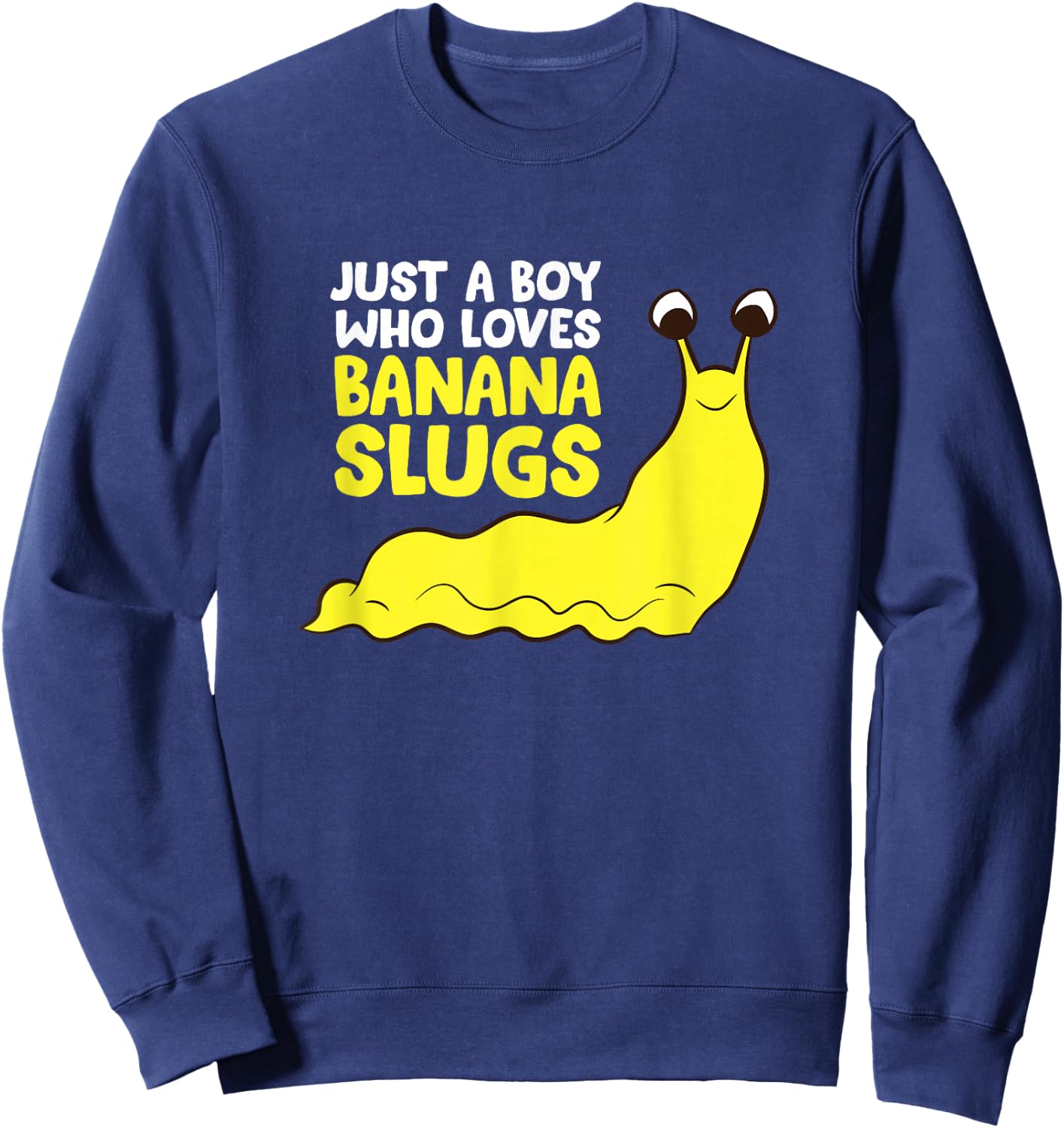 Just a Boy Who Loves Banana Slugs Funny Banana Slugs Sweatshirt - Sweatshirt | Navy