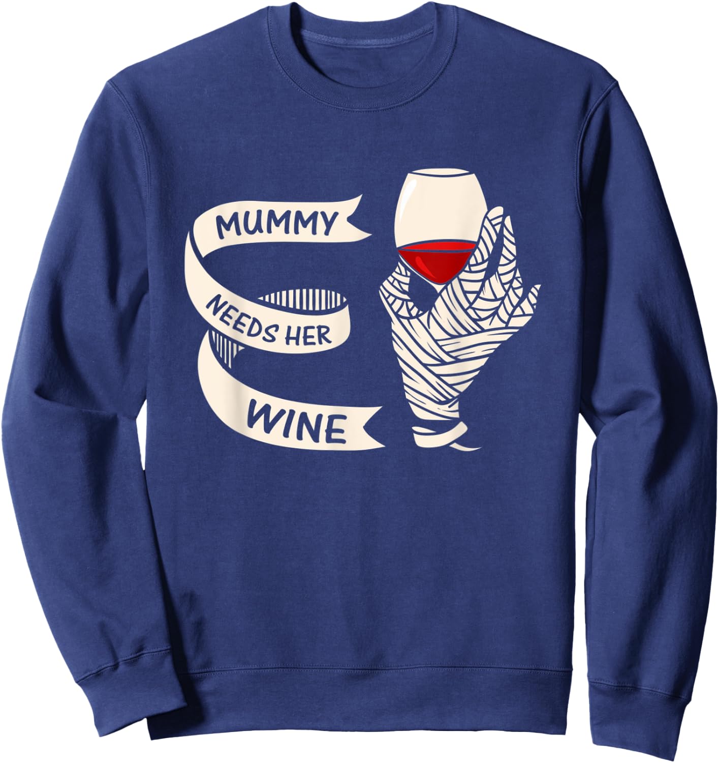 Halloween Shirt Women Mummy Needs Her Wine Drinking Gift Sweatshirt - Sweatshirt | Navy