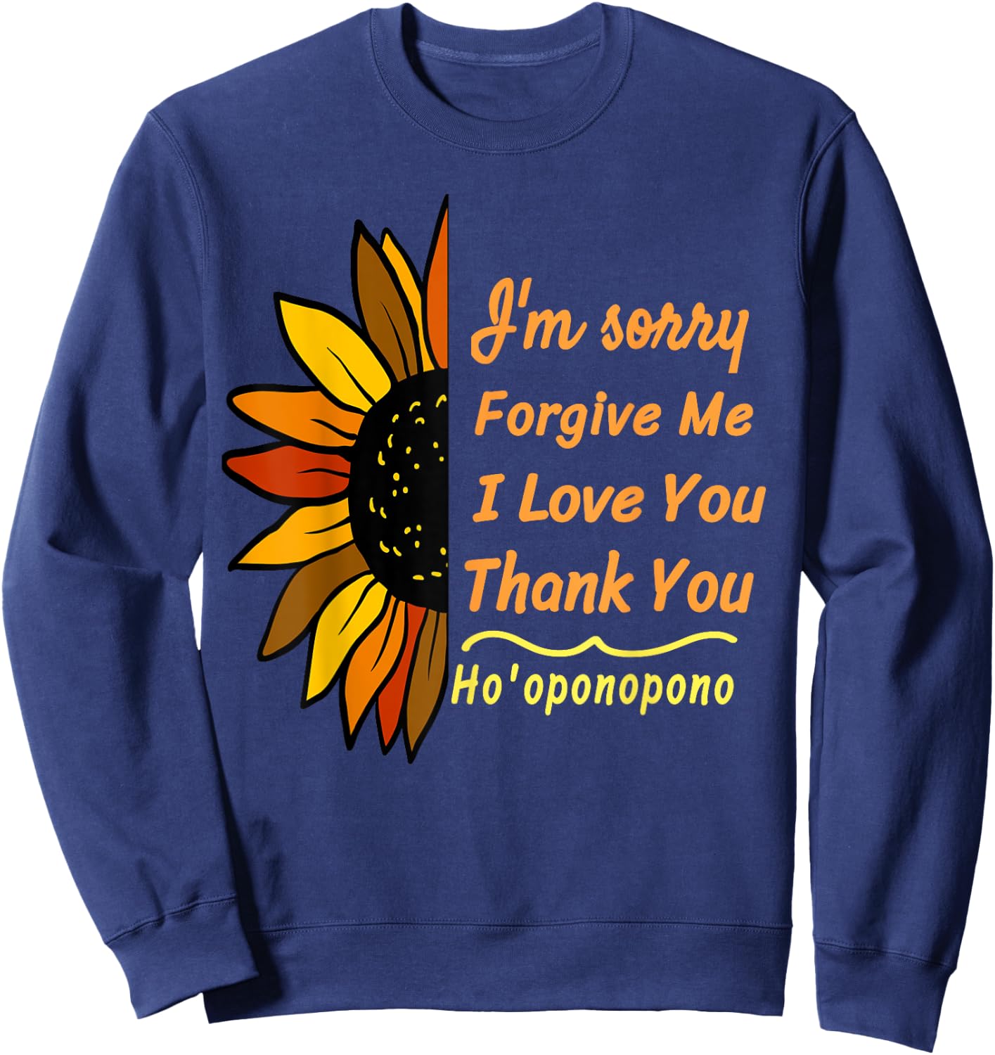 Hooponopono Prayer - Hooponopono Meditation - Ho'oponopono Sweatshirt - Sweatshirt | Navy