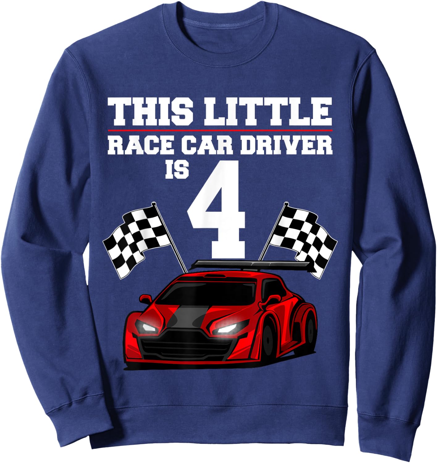 Funny 4th Birthday Gift Boys 4 Years Old Race Car Drivers Sweatshirt - Sweatshirt | Navy