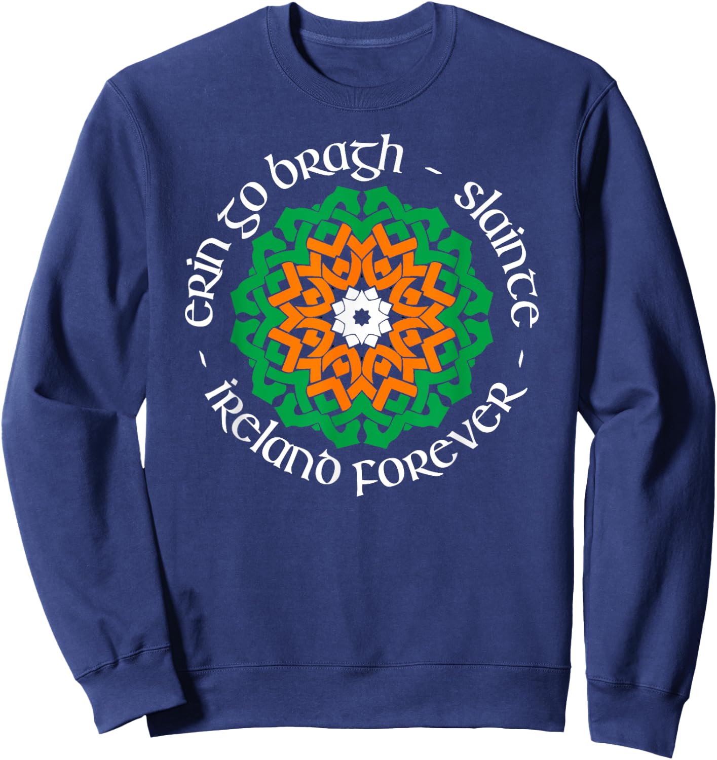 Ireland Forever - Erin Go Bragh - Slainte Sweatshirt - Sweatshirt | Navy