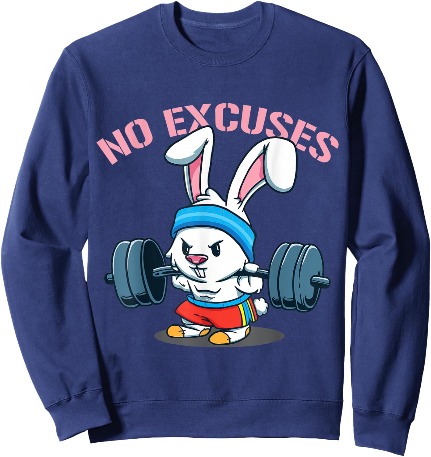 No Excuses Rabbit Fitness Cute Bunny Workout Funny Saying Sweatshirt - Sweatshirt | Navy