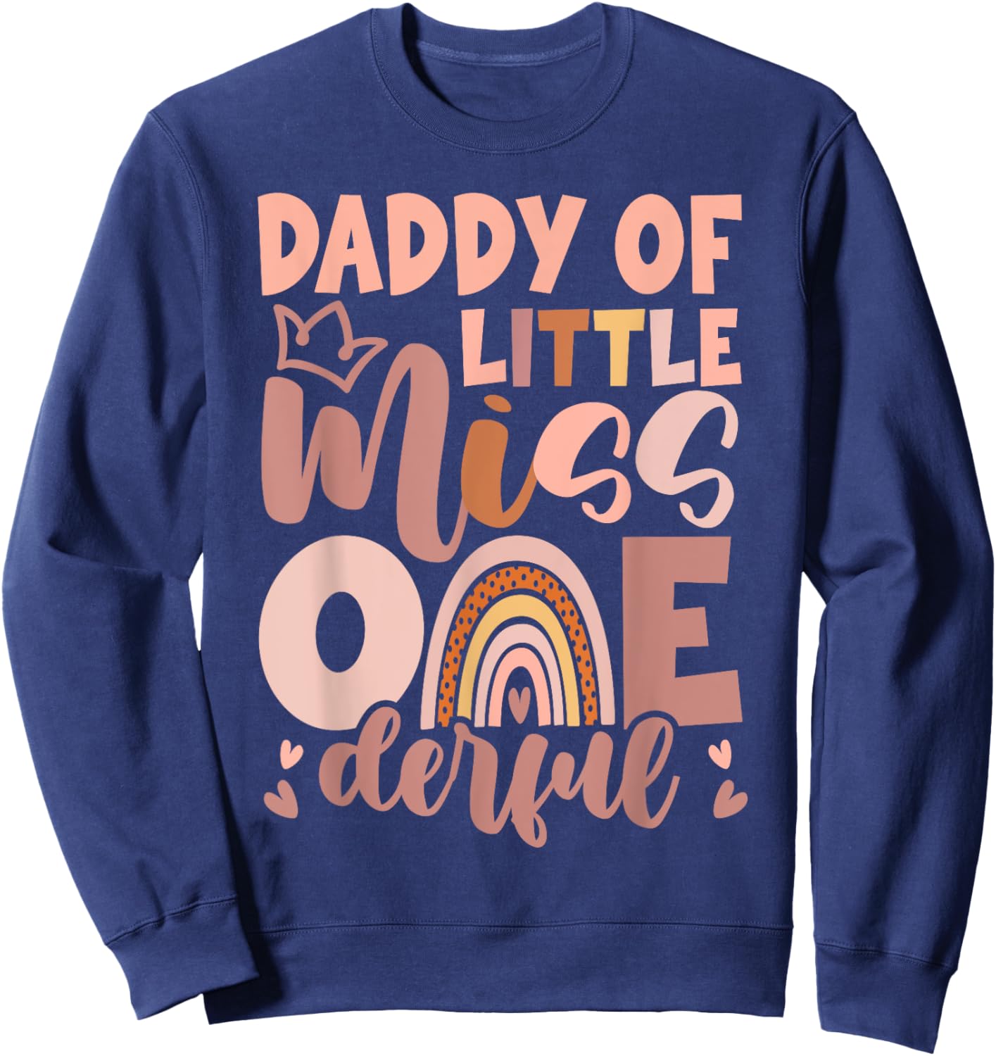 Boho Daddy of Miss Onederful 1st Birthday Girl Cute Sweatshirt - Sweatshirt | Navy