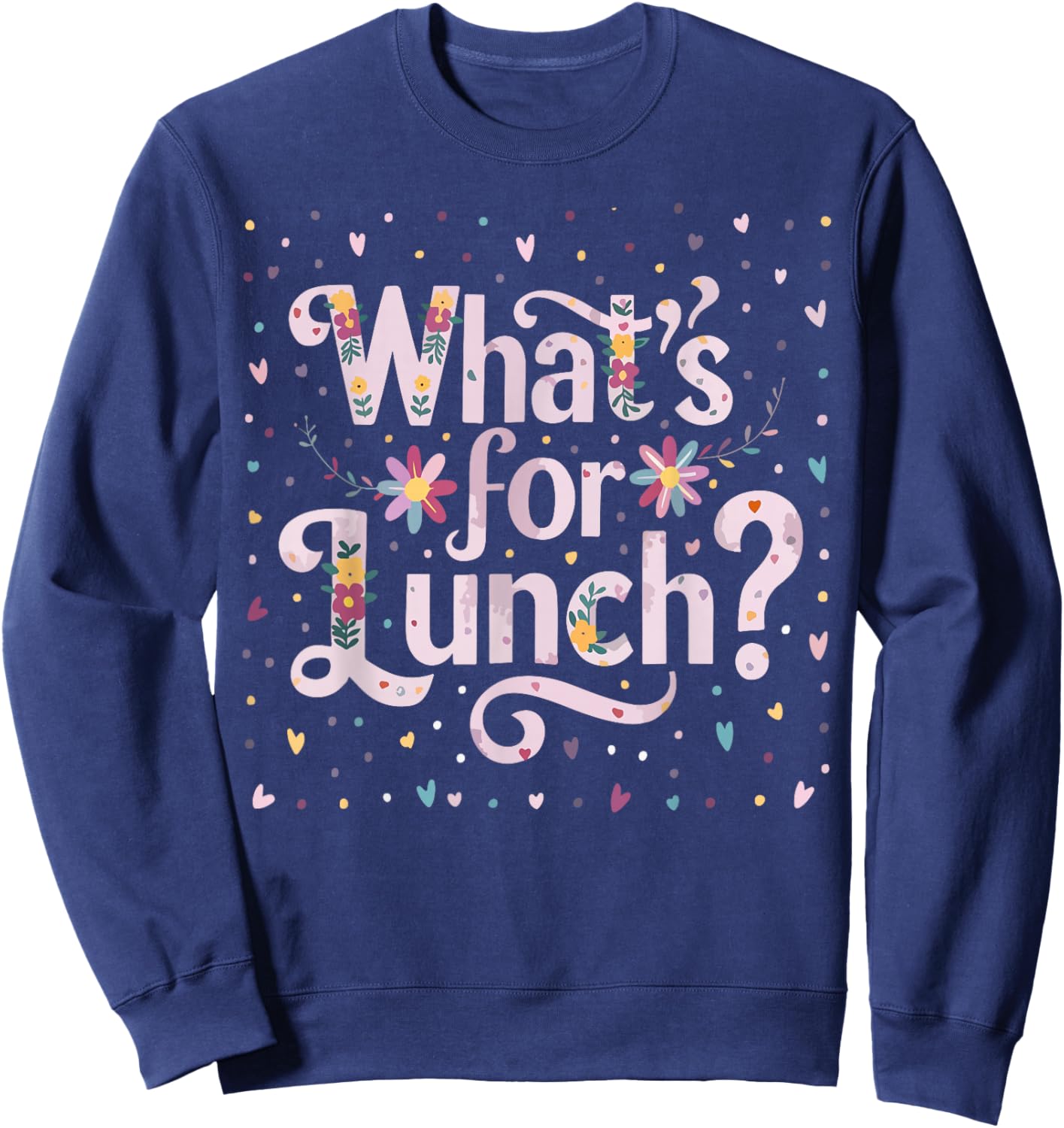 What's for Lunch Funny Cooking Lunch Lady Sweatshirt - Sweatshirt | Navy