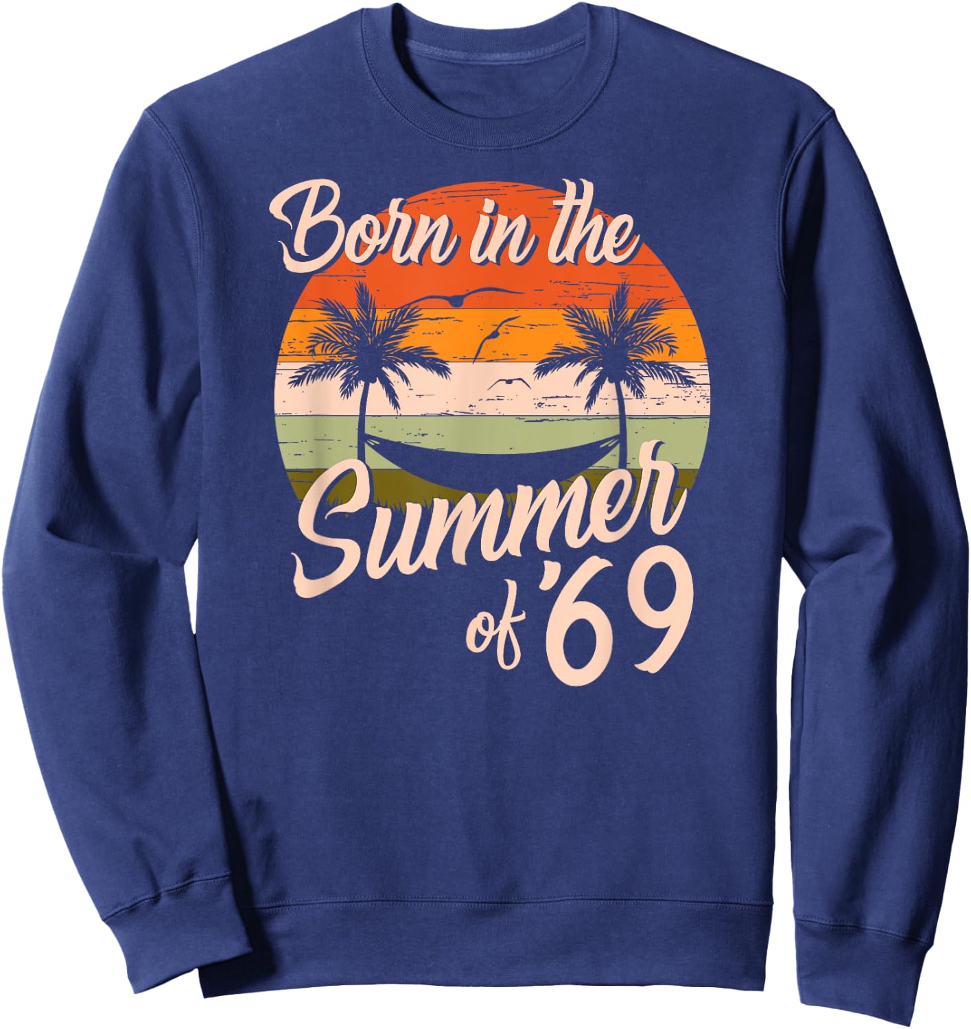Vintage Born In The Summer Of 1969 Retro Birthday Women Sweatshirt - Sweatshirt | Navy