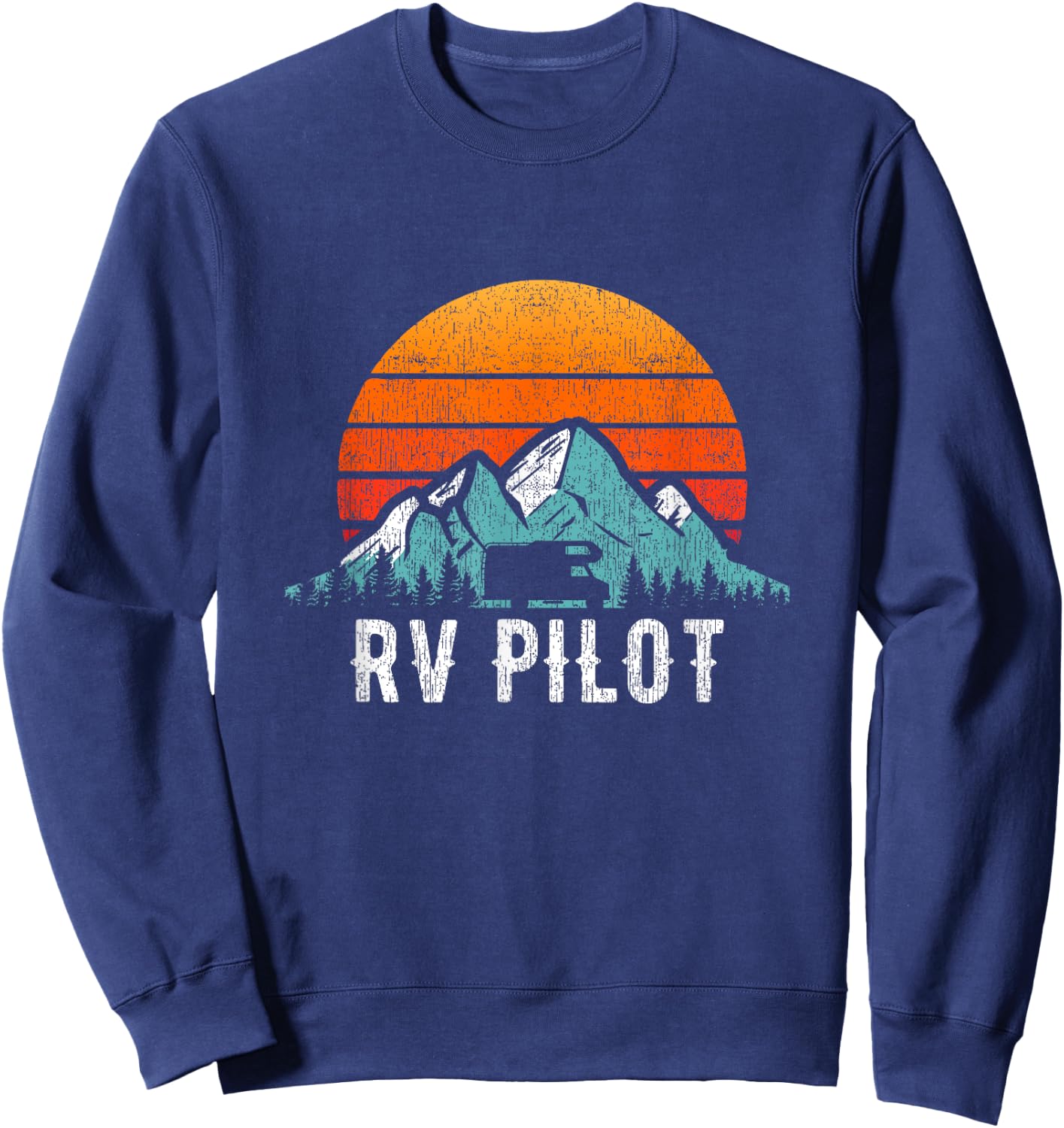 RV Pilot Shirt Motorhome Travel Vacation Gift Sweatshirt - Sweatshirt | Navy