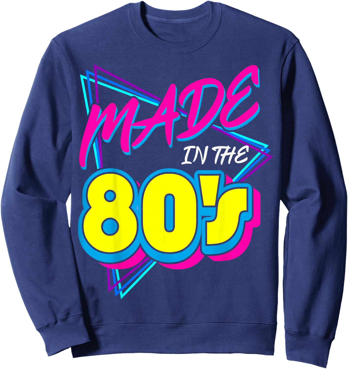 Made in The 80s 1980s Retro Nineteen Eighties Vintage Music Sweatshirt - Sweatshirt | Navy