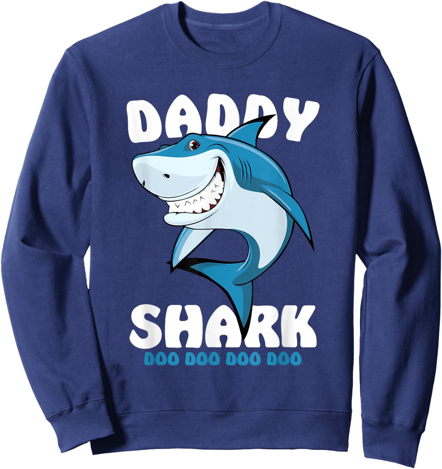 Daddy Shark shirt Funny Fathers Day Gift Kids dad Sweatshirt - Sweatshirt | Navy