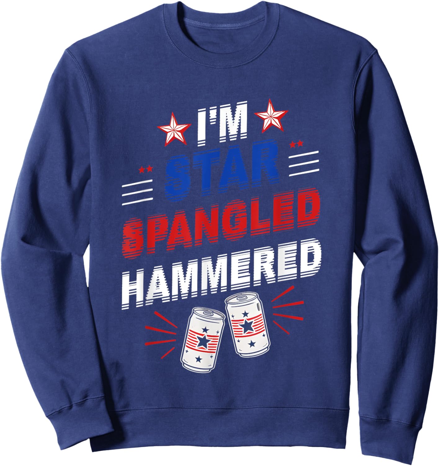 Beer Drinking Drinker Alcohol Funny 4th of July Hammered Women Men Sweatshirt - Sweatshirt | Navy