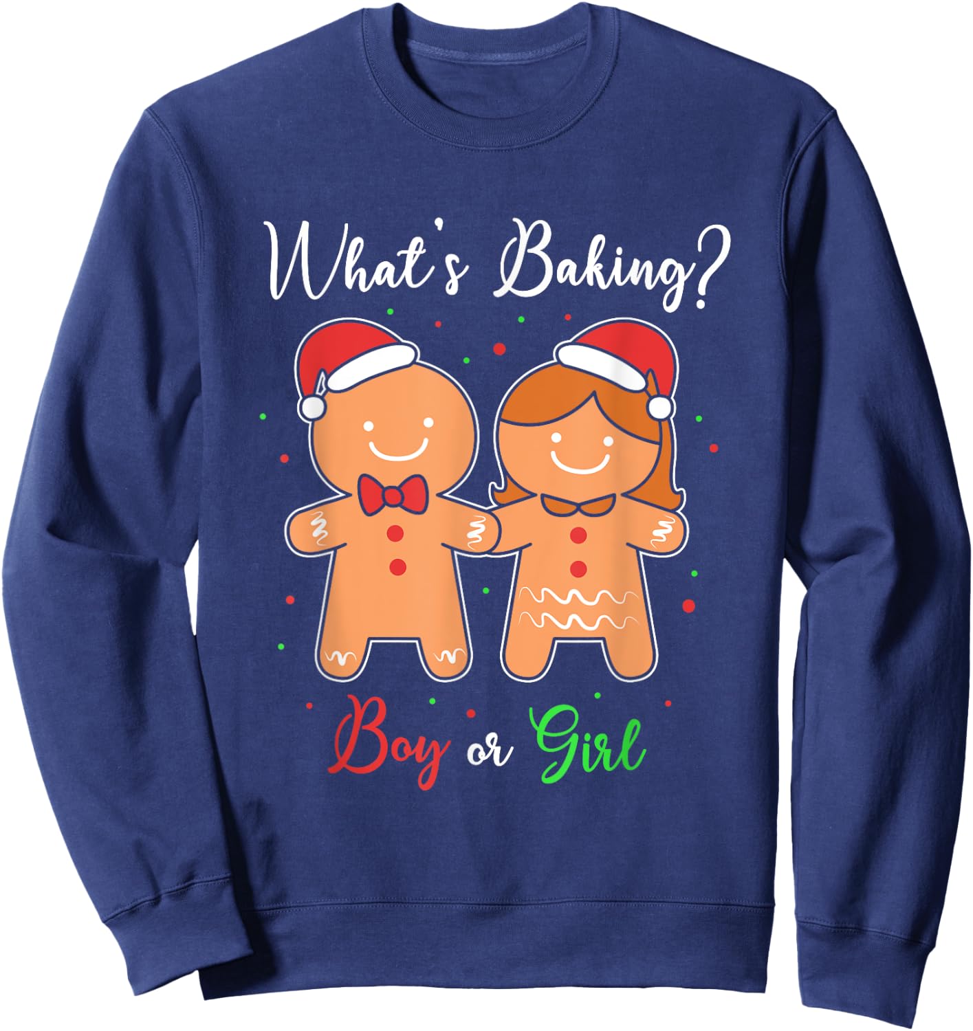 Whats Baking Boy Or Girl Xmas Gingerbread Gender Reveal Sweatshirt - Sweatshirt | Navy