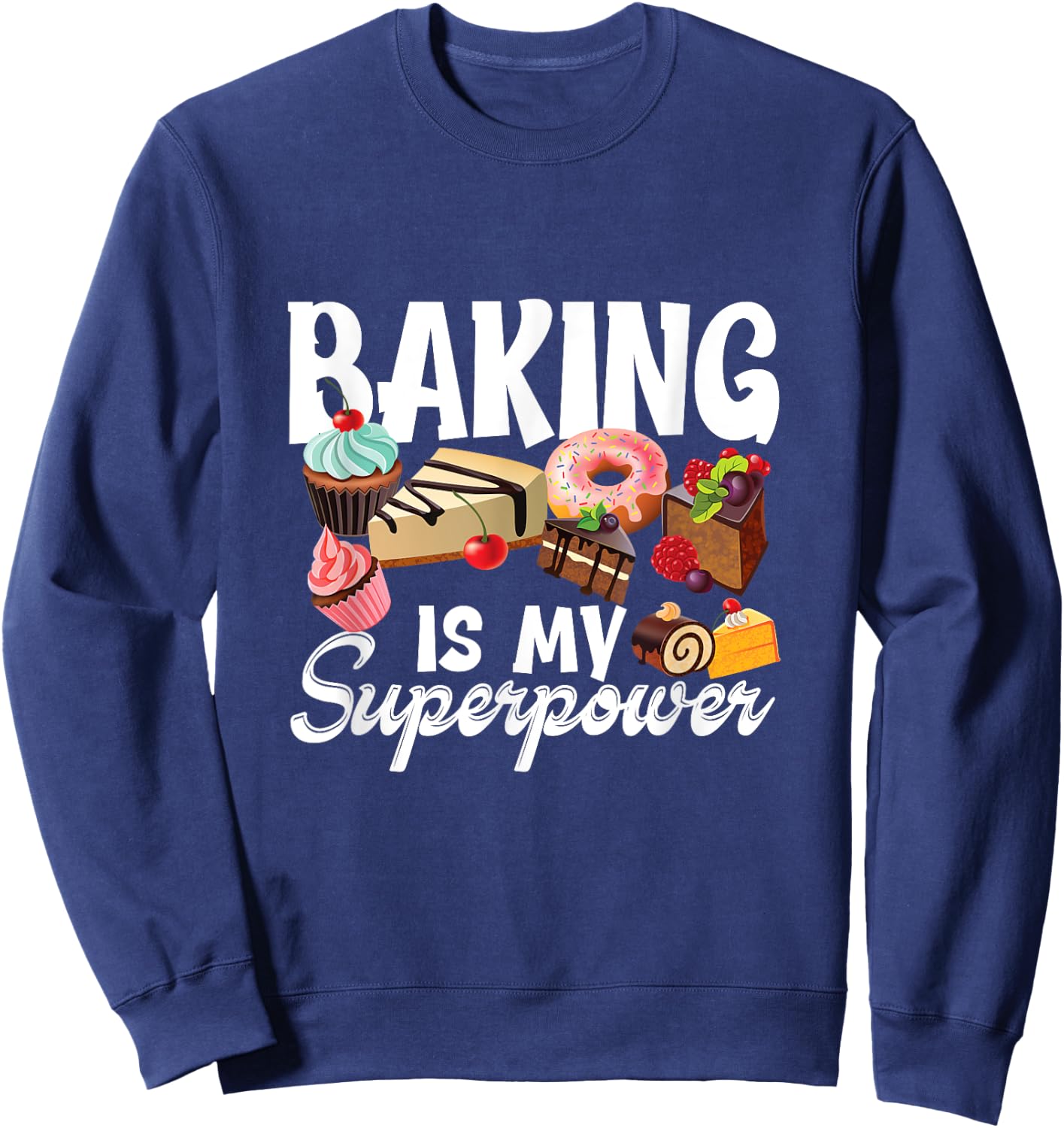 Baking is my superpower clothing women, kids, teens men Sweatshirt - Sweatshirt | Navy