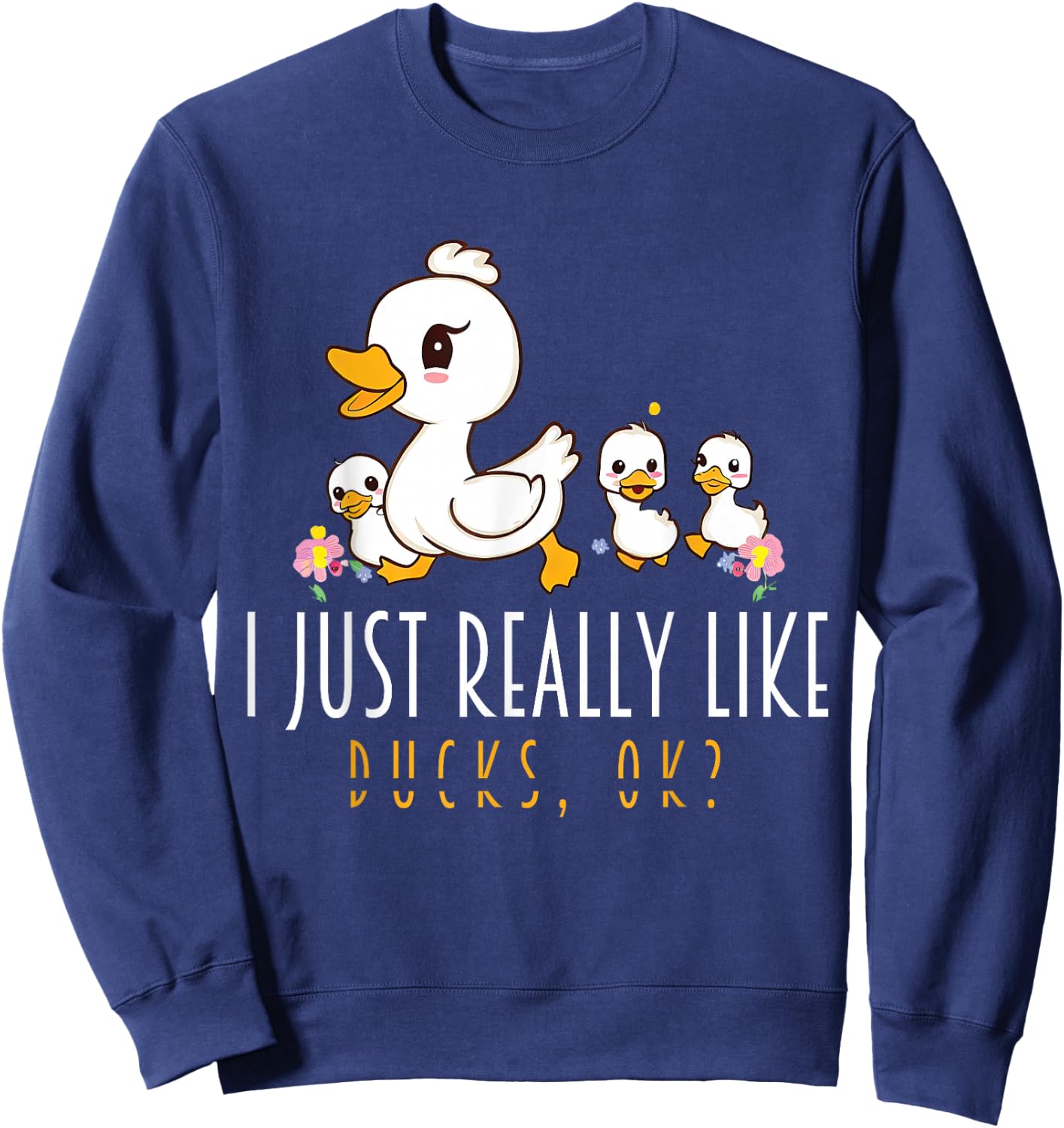 Just A Girl Who Loves Ducks - Duck Family Sweatshirt - Sweatshirt | Navy