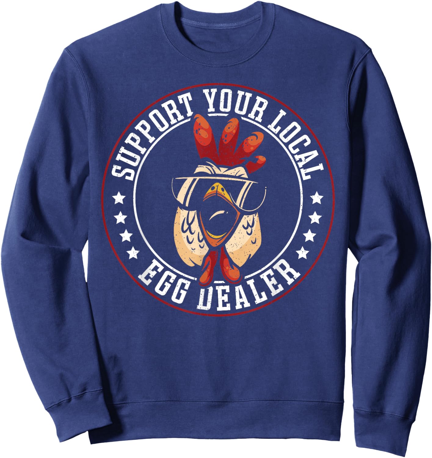 Support Your Local Egg Dealer Sweatshirt - Sweatshirt | Navy