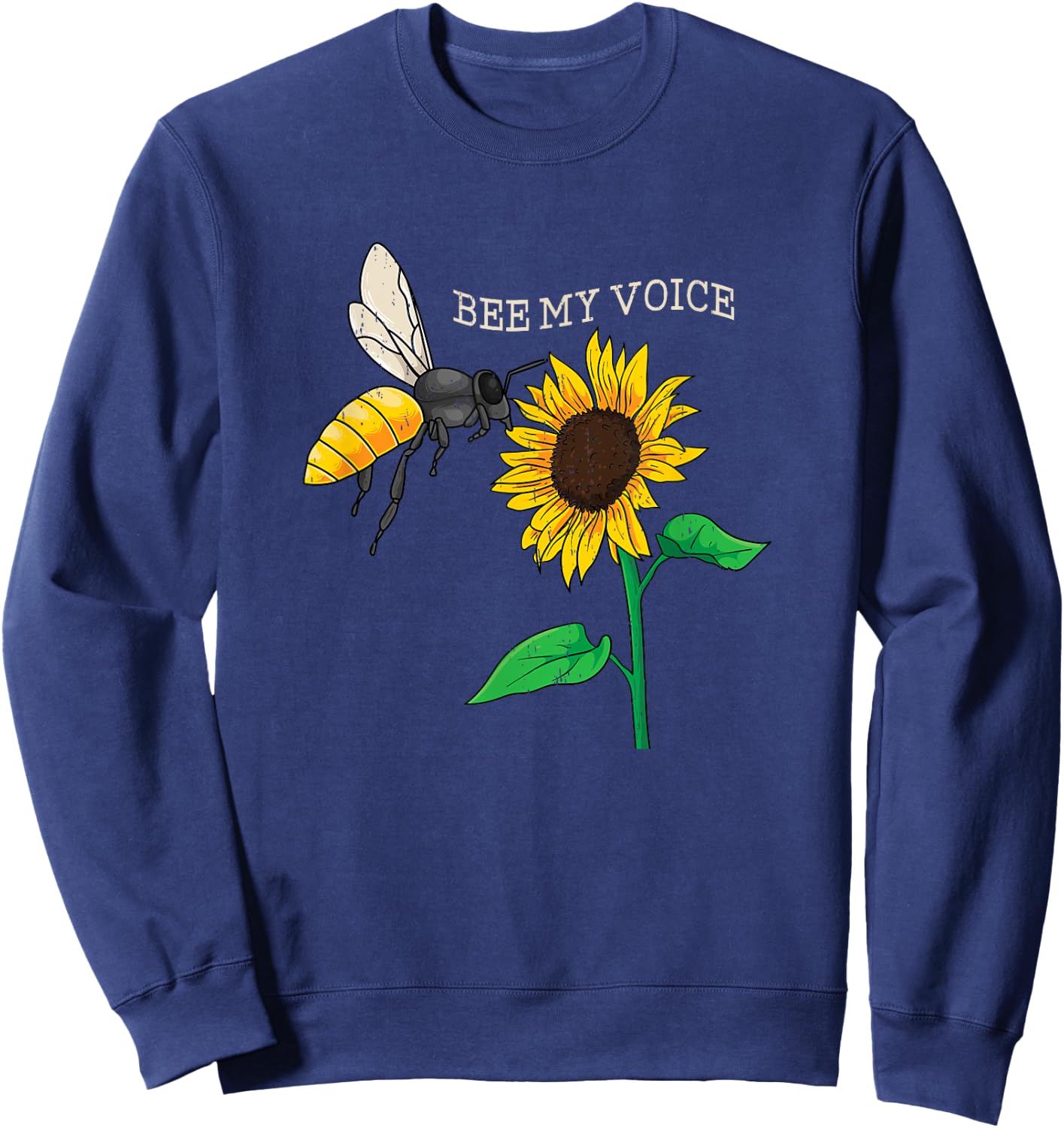 Honey Bee Beekeeper Wildlife Protection I Bee My Voice Sweatshirt - Sweatshirt | Navy