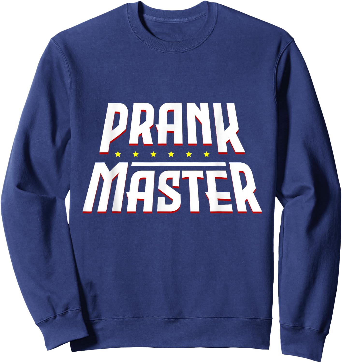Streich Humor Witz Spa Narr 1. April Lachen Narre Prankmaster Prankster Prank Pranks Rogue Gift Sweatshirt - Sweatshirt | Navy