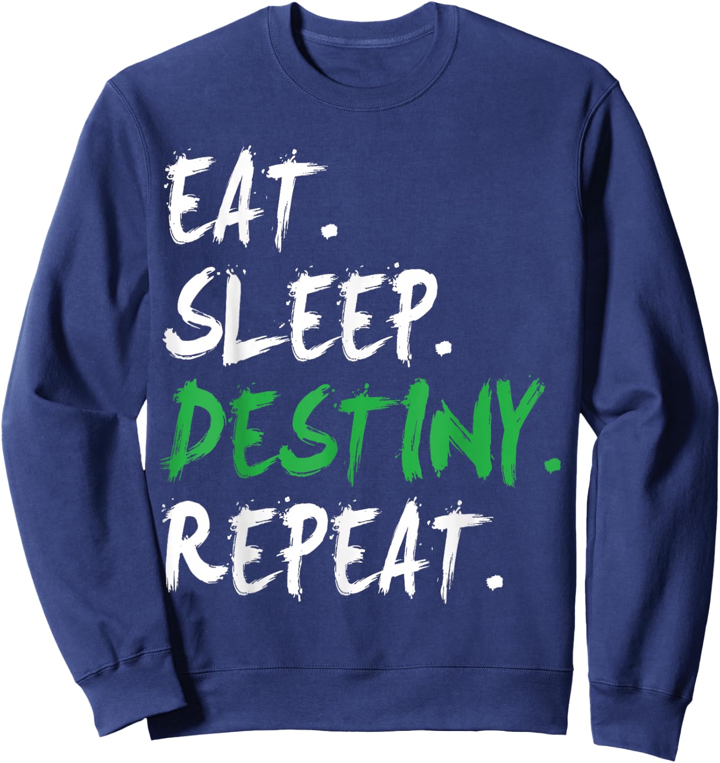 Destiny Eat Sleep Destiny Repeat Short Sleeve Sweatshirt - Sweatshirt | Navy