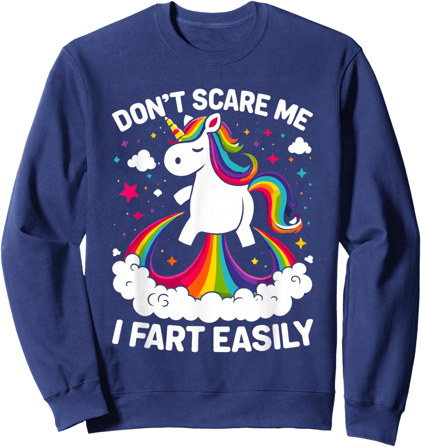 Don’t Scare Me I Fart Easily Funny Unicorn Sweatshirt - Sweatshirt | Navy