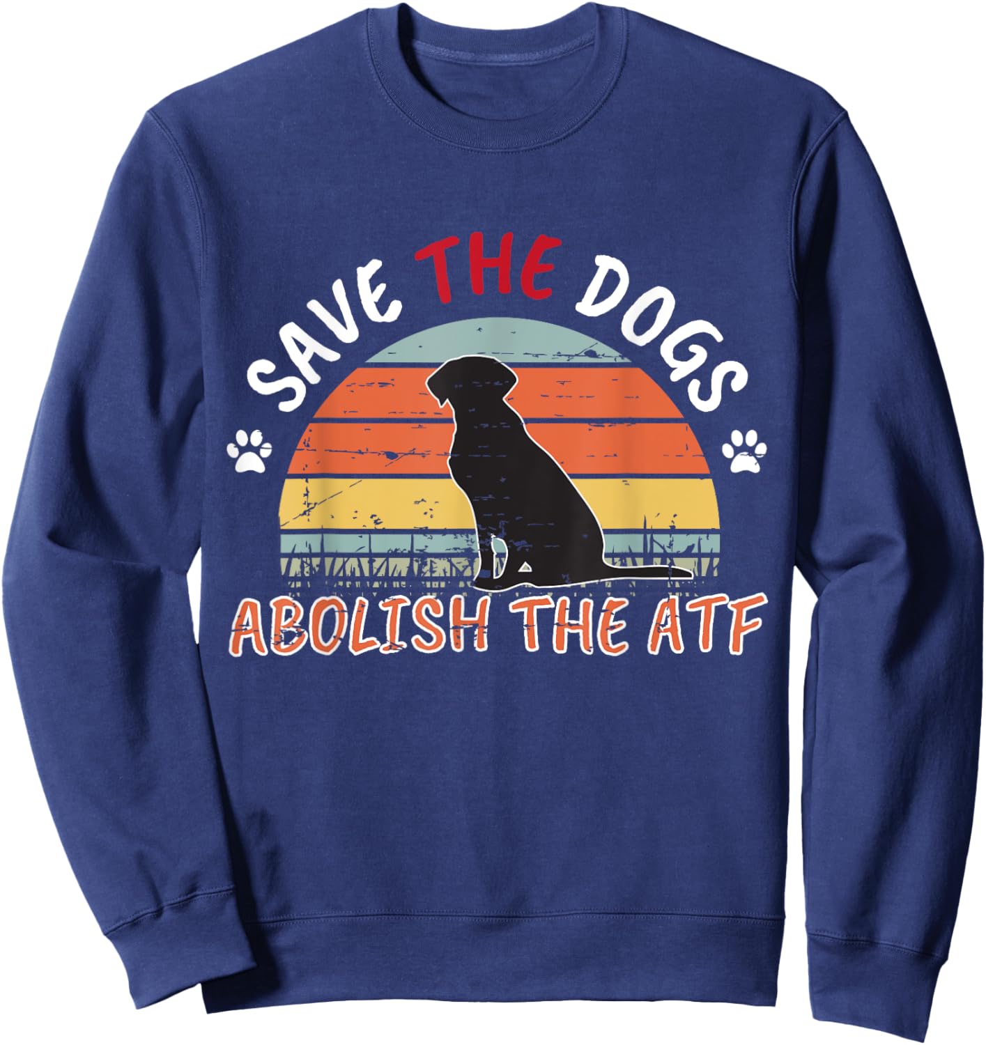 Save the Dogs Abolish The ATF Sweatshirt - Sweatshirt | Navy