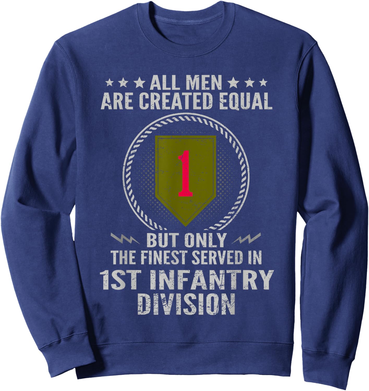 All Men Are Created Equal 1st Infantry Division US Veteran Sweatshirt - Sweatshirt | Navy