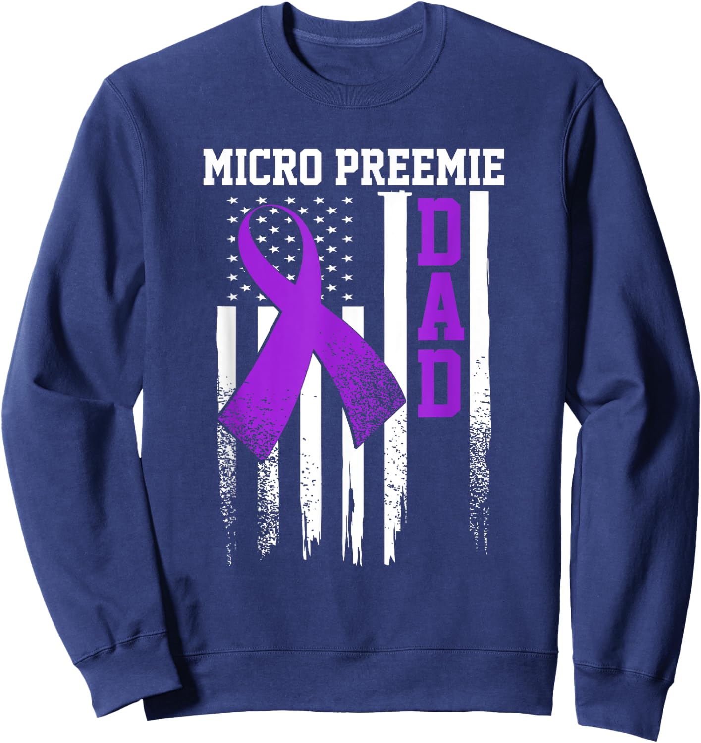 Micro Preemie NICU New Dad Healthy Premature Birth DA1 Sweatshirt - Sweatshirt | Navy