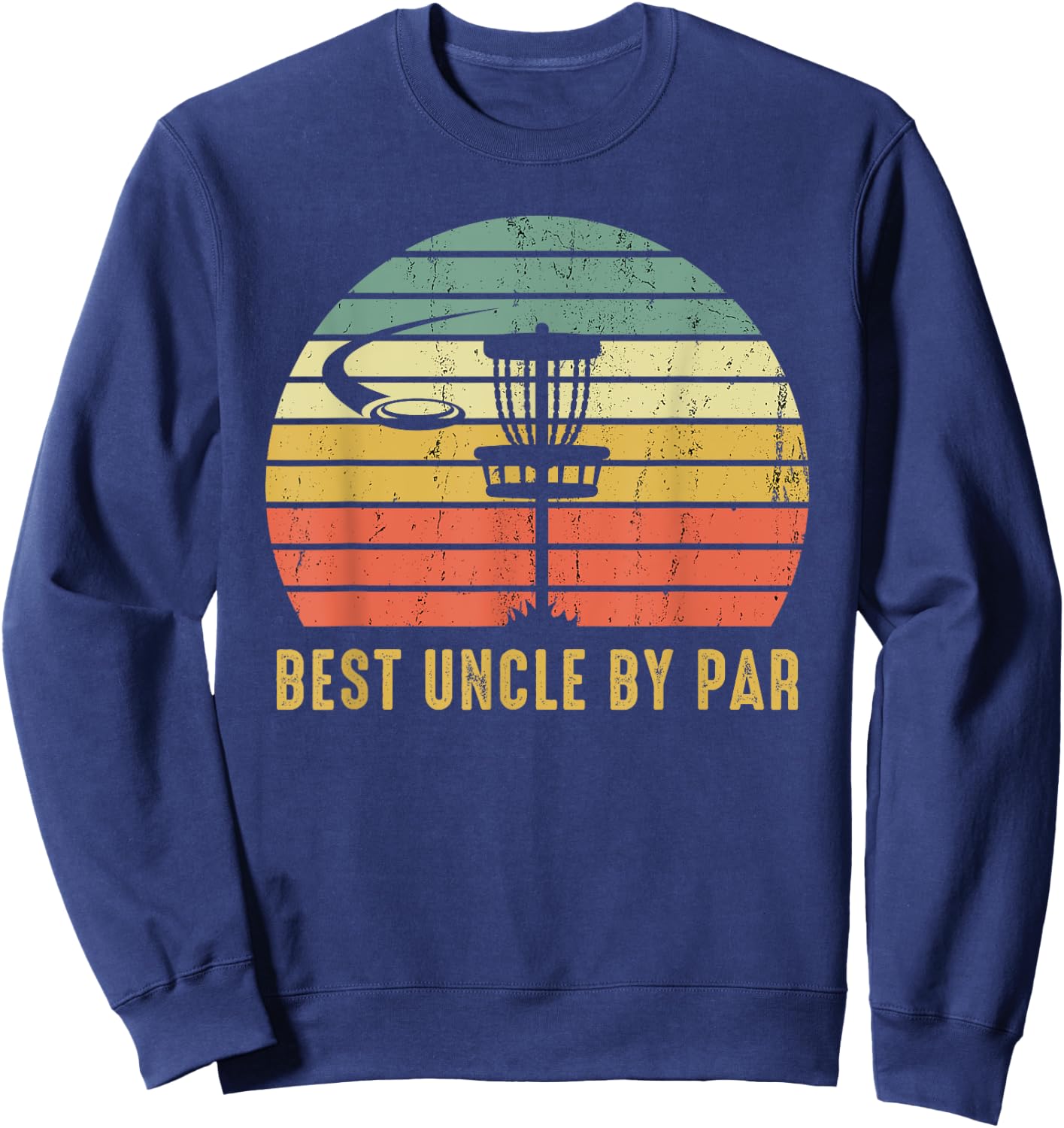 Best Uncle By Par Funny Disc Golf Gift Sweatshirt - Sweatshirt | Navy