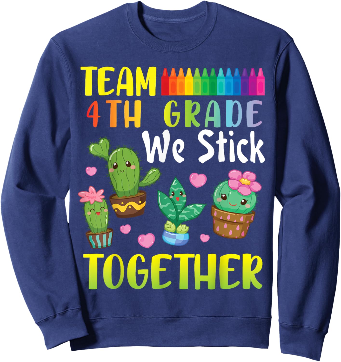Cactus Students To School Team 4th Grade We Stick Together Sweatshirt - Sweatshirt | Navy