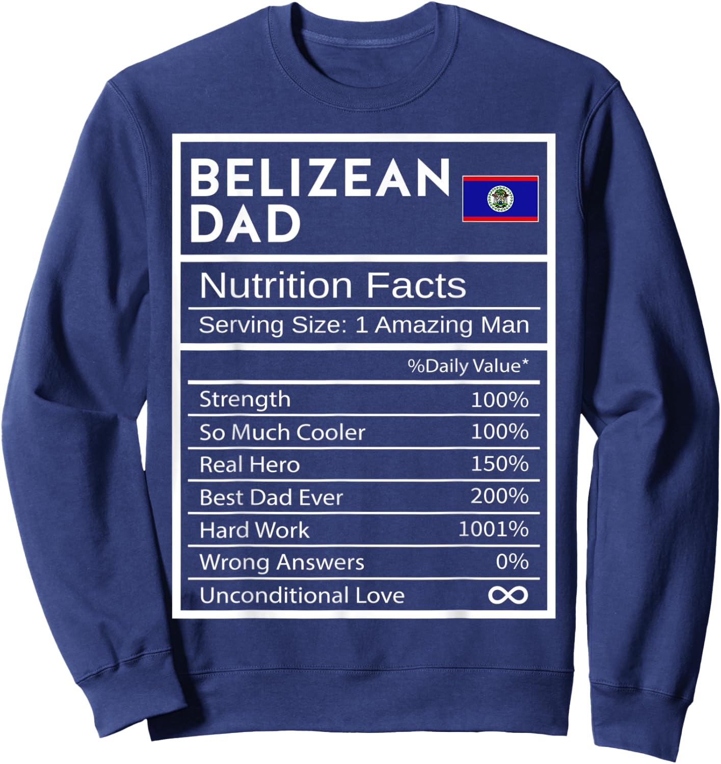 Belizean Dad Nutrition Facts National Pride Father's Day Sweatshirt - Sweatshirt | Navy