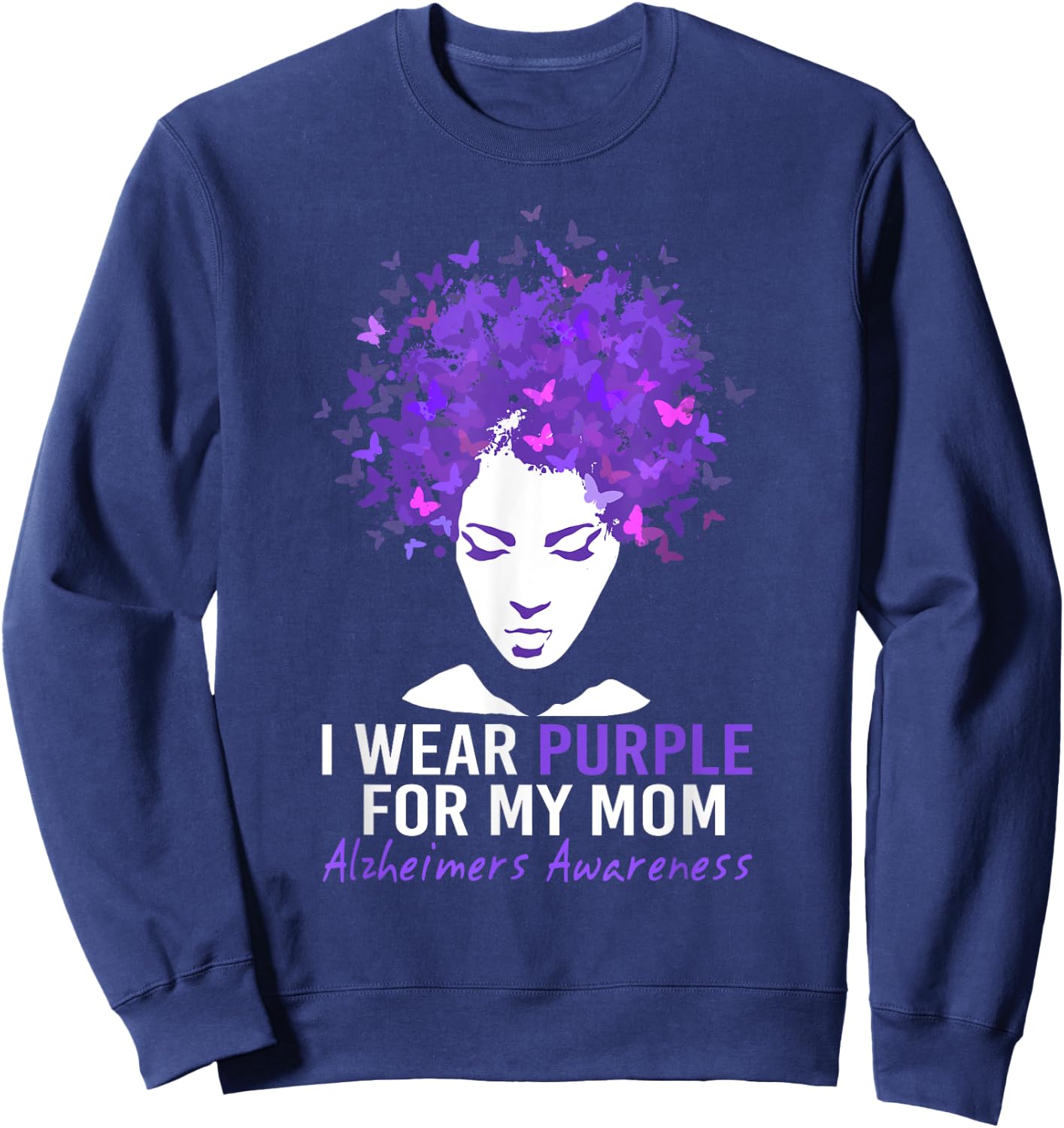Butterflies I Wear Purple For My Mom Alzheimers Awareness Sweatshirt - Sweatshirt | Navy