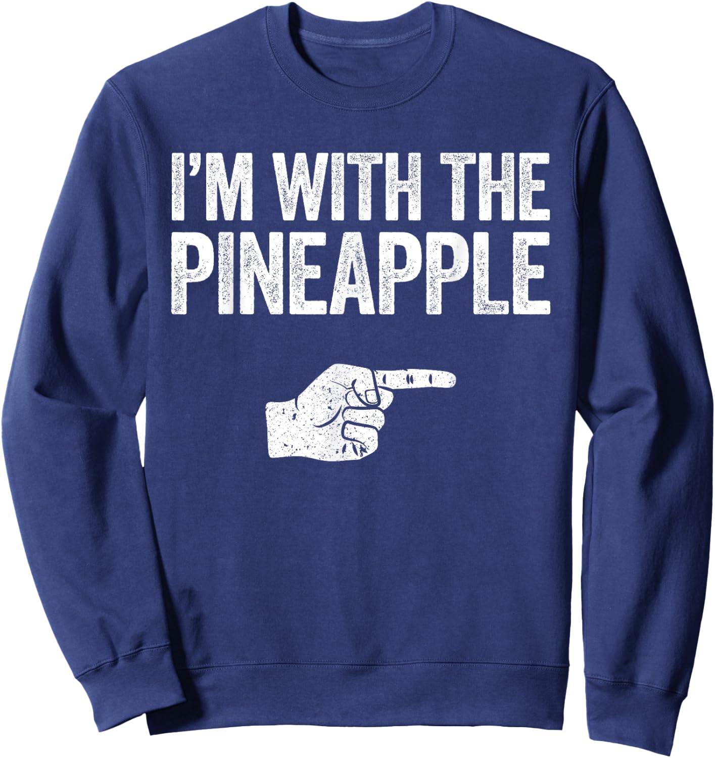 I'm With The Pineapple Sweatshirt - Sweatshirt | Navy