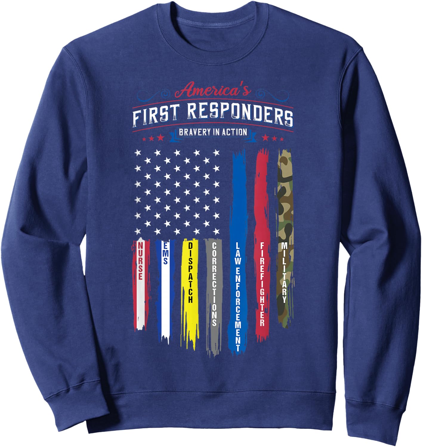 America's First Responders Flag Support American Heroes Sweatshirt - Sweatshirt | Navy