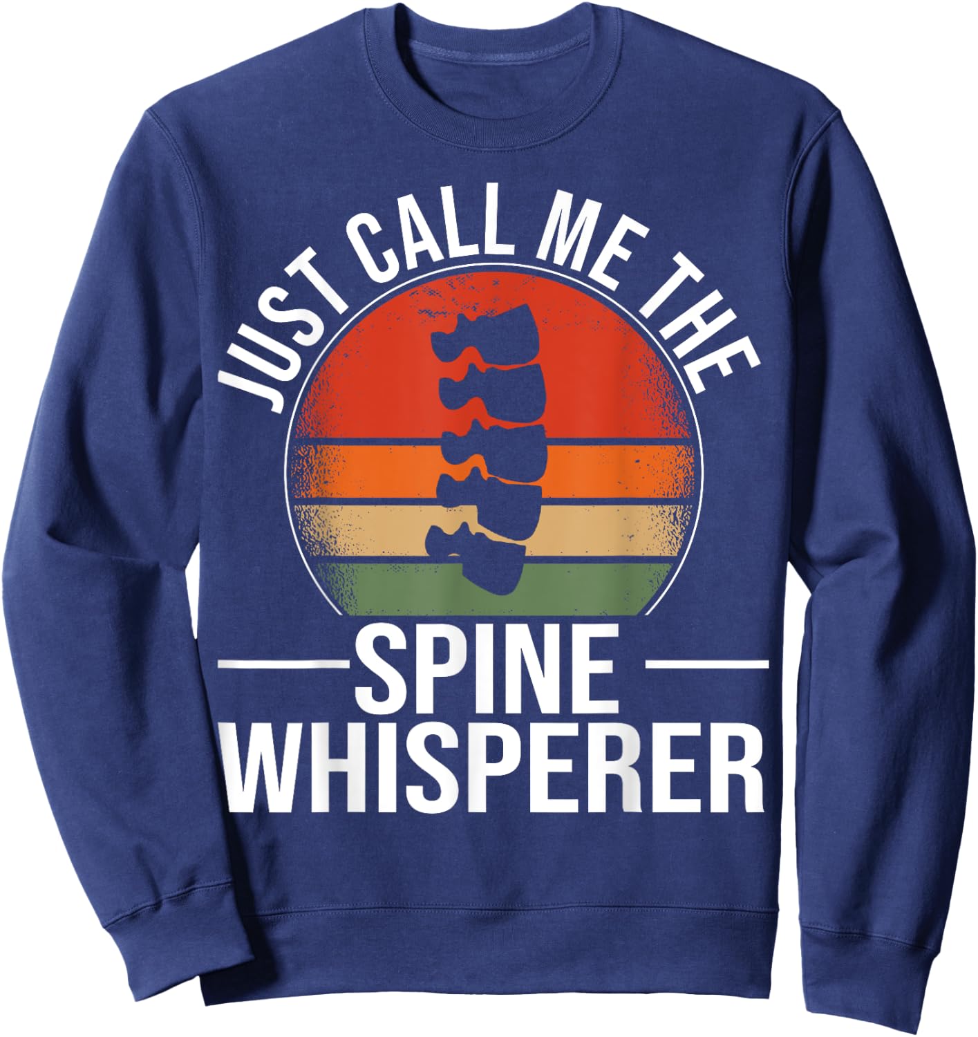 Chiropractor Vintage Muscle Retro Call me Spine Whisperer Sweatshirt - Sweatshirt | Navy