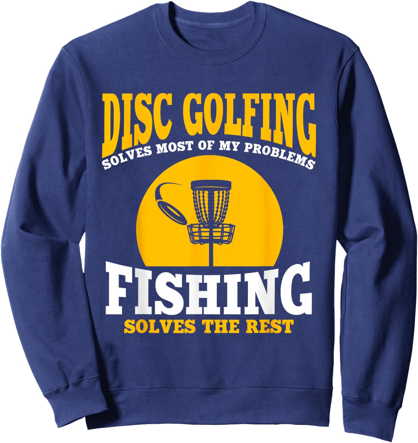 Great Disc Golf And Fishing Gift Sweatshirt - Sweatshirt | Navy