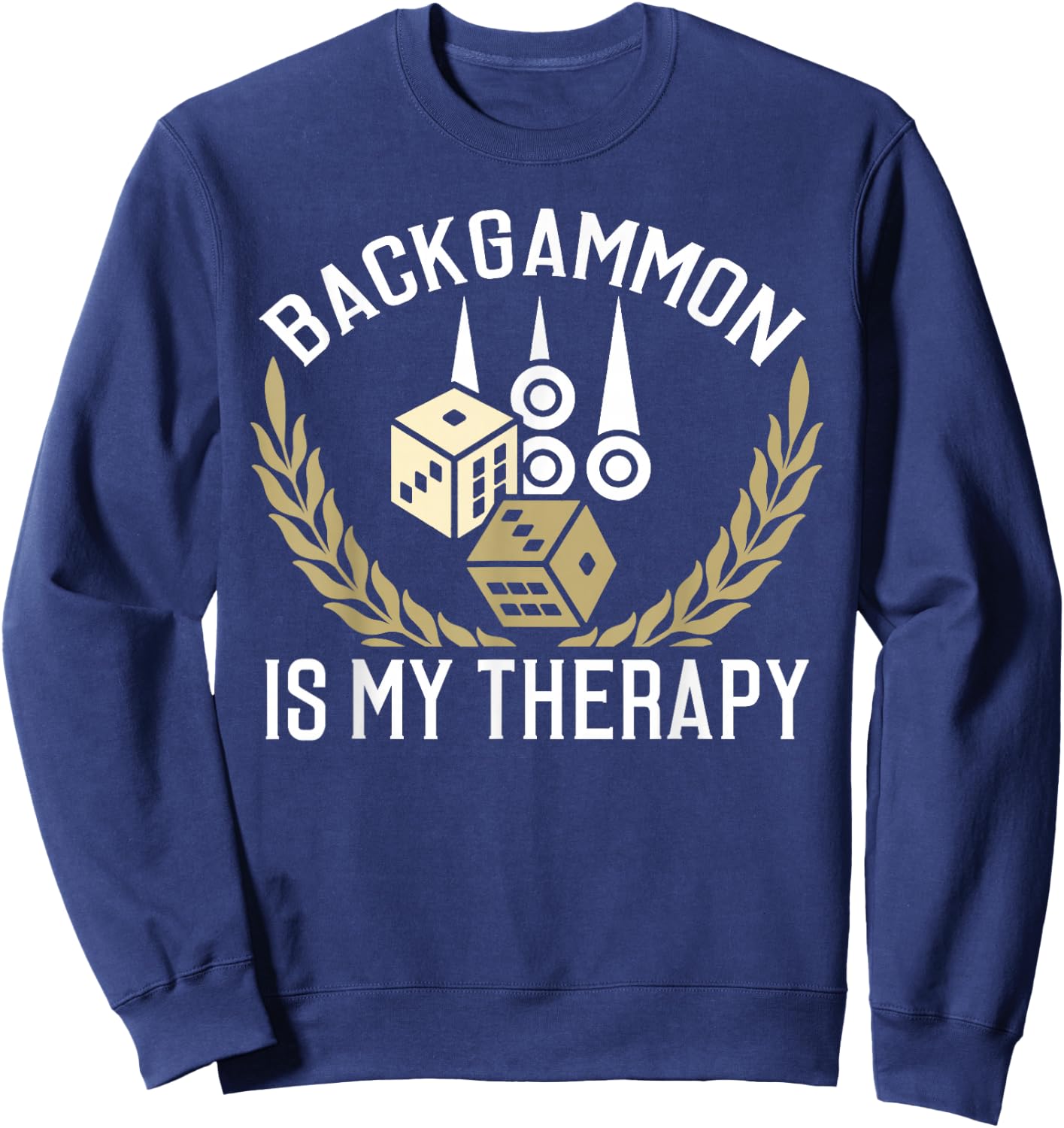 Backgammon Shirt Backgammon Quote Backgammon Gift Sweatshirt - Sweatshirt | Navy