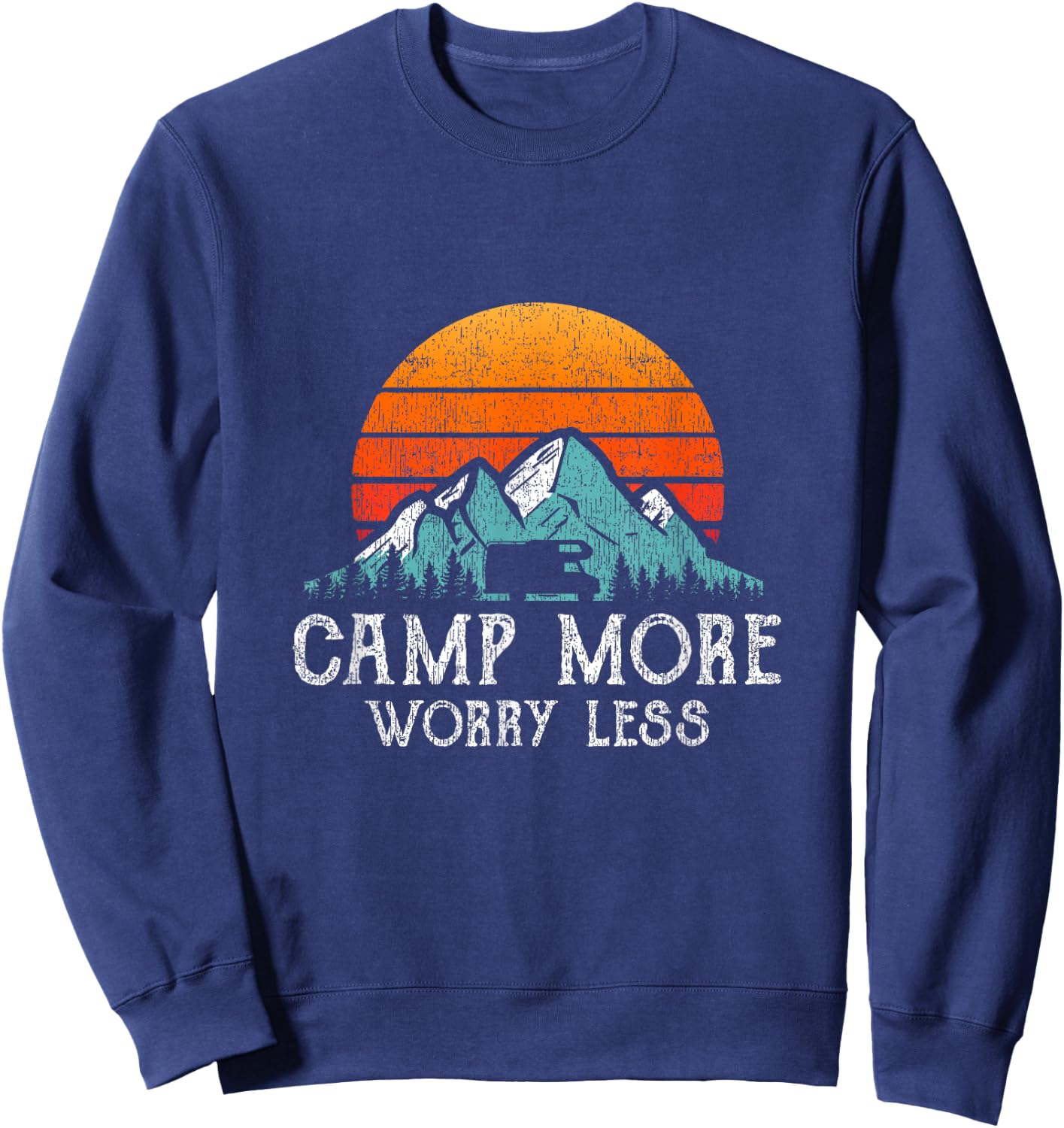 Camp More Worry Less Camping Quote Retro RV Camper Sweatshirt - Sweatshirt | Navy