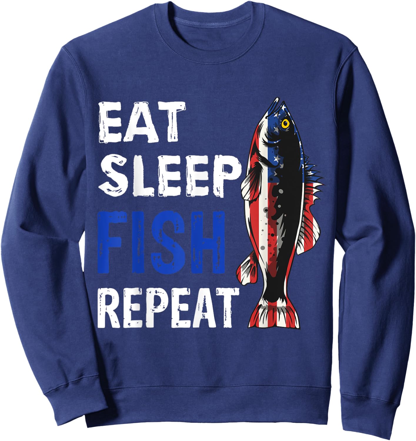 USA Eat Sleep Fish Repeat Funny Gift Sweatshirt - Sweatshirt | Navy
