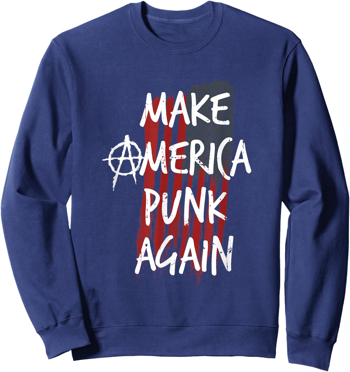 Make America Punk Again Rock Hard Rock Streetpunk Sweatshirt - Sweatshirt | Navy