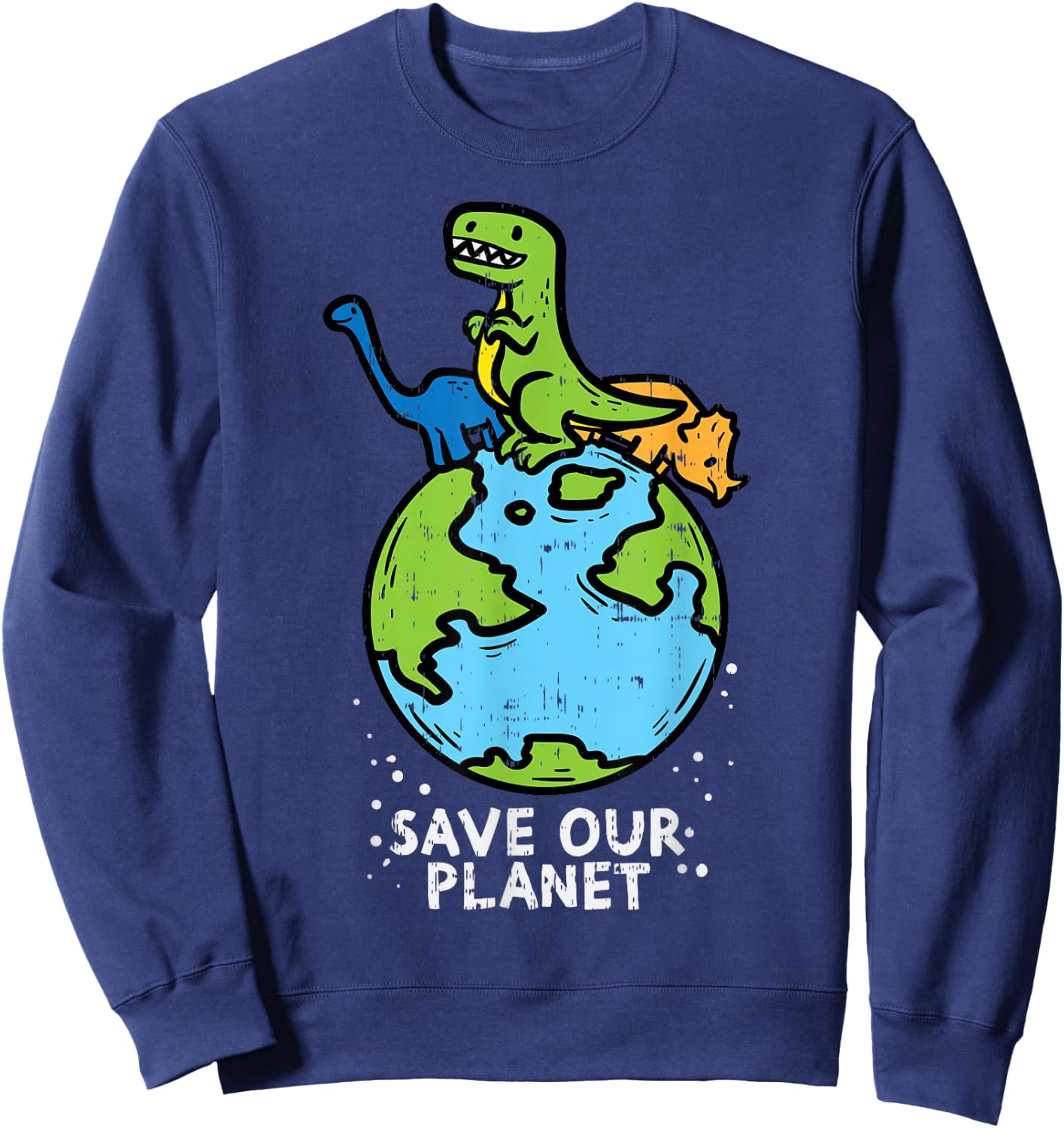 Dinosaurs Save Our Planet Cute Earth Day Boys Kids Gift Small Sweatshirt - Sweatshirt | Navy